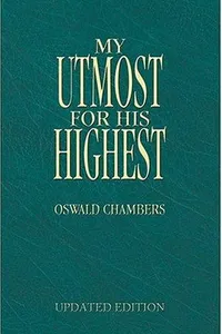 MY UTMOST FOR HIS HIGHEST - UPDATED (My Utmost for His Highest)