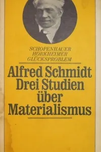 Drei Studien über Materialismus