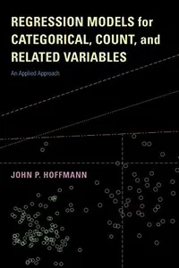 Regression Models For Categorical, Count, And Related Variables