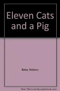 Eleven cats and a pig