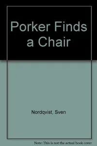 Cover of Porker finds a chair by Sven Nordqvist