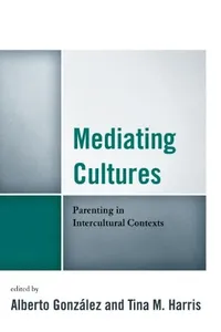 Mediating Cultures: Parenting in Intercultural Contexts
