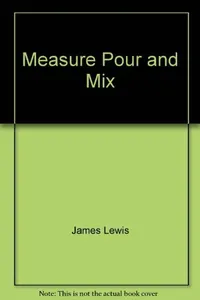 Measure, pour & mix