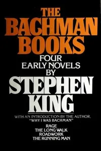 The Bachman Books (Long Walk / Rage / Roadwork / Running Man)