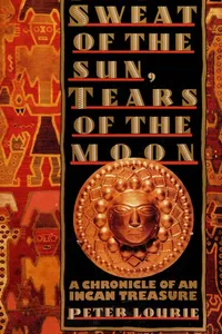 Sweat of the Sun, Tears of the Moon