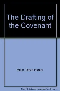 The drafting of the Covenant