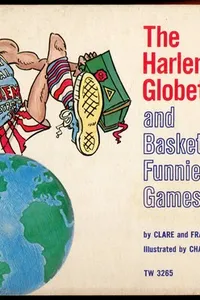 The Harlem Globetrotters and Basketball's Funniest Games