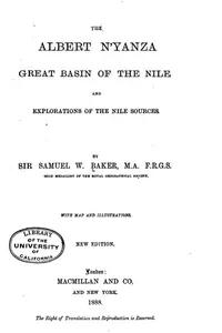 The Albert N'yanza: Great Basin of the Nile and Explorations of the Nile Sources