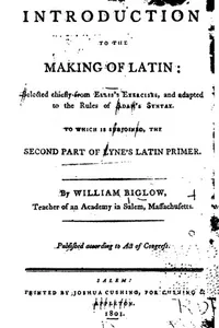 An Introduction to the Making of Latin: Selected Chiefly from Ellis's Exercises, and Adapted to ...