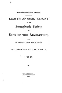 Annual Report of the Pennsylvania Society of the Sons of the Revolution ...