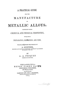 A Practical Gudie for the Manufacture of Metallic Alloys
