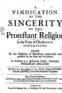 A Vindication of the Sincerity of the Protestant Religion in the Point of Obedience to ...