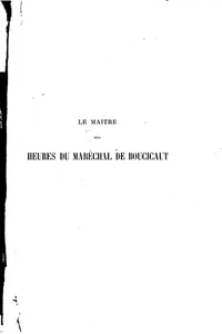 La peinture en France au début du XVe siècle: Le maître des heures du ...