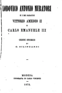 Lodovico Antonio Muratori e i re Sabaudi Vittorio Amedeo II e Carlo Emanuele III.: Cenni storici
