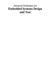 Advanced Techniques for Embedded Systems Design and Test