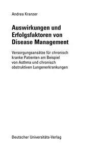 Auswirkungen und Erfolgsfaktoren von Disease-Management