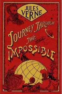 Cover of Journey Through the Impossible by Jules Verne