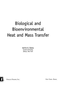 Biological and bioenvironmental heat and mass transfer