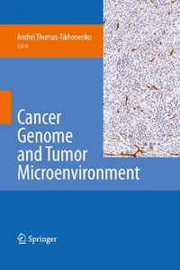 Cancer genome and tumor microenvironment