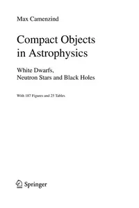 Compact objects in astrophysics