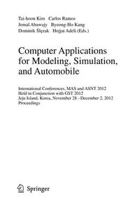 Computer Applications for Modeling, Simulation, and Automobile