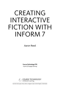 Creating Interactive Fiction with Inform 7