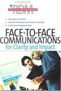 Face-to-face communications for clarity and impact