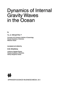 Dynamics of Internal Gravity Waves in the Ocean