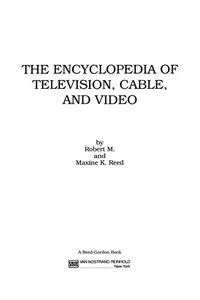 The Encyclopedia of Television, Cable, and Video