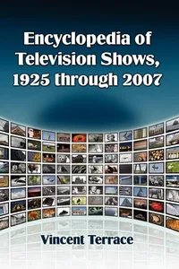 Encyclopedia of television shows, 1925 through 2007