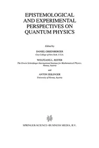 Epistemological and Experimental Perspectives on Quantum Physics