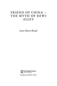 Friend of China - The Myth of Rewi Alley