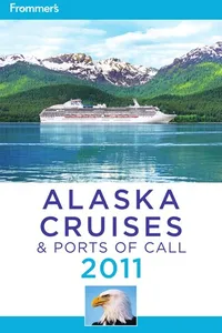 Frommer's Alaska cruises & ports of call 2011