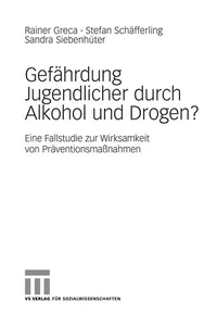Gefährdung Jugendlicher durch Alkohol und Drogen?