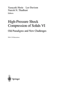 High-Pressure Shock Compression of Solids VI