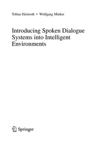 Capa de Introducing Spoken Dialogue Systems into Intelligent Environments