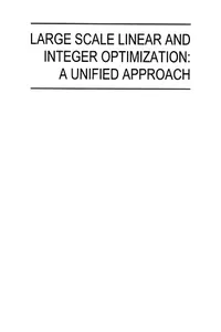 Large Scale Linear and Integer Optimization: A Unified Approach