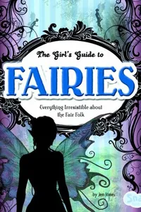 The girl's guide to fairies
