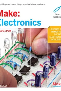 MAKE: Electronics: Learning Through Discovery