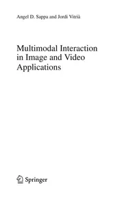 Multimodal Interaction in Image and Video Applications