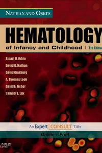 Nathan and Oski's hematology of infancy and childhood