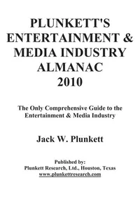 Plunkett's entertainment & media industry almanac, 2010