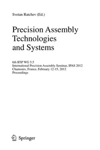 Precision Assembly Technologies and Systems