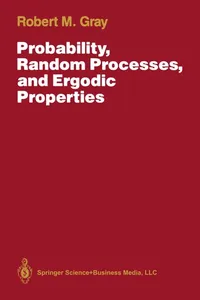 Probability, Random Processes, and Ergodic Properties