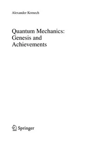 Quantum Mechanics: Genesis and Achievements