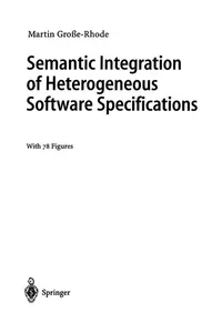 Semantic Integration of Heterogeneous Software Specifications