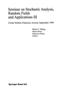 Seminar on Stochastic Analysis, Random Fields and Applications III