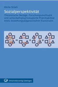 Sozialperspektivität; theoretische Bezüge, Forschungsmethodik und wirtschaftliche Praktikabilität eines beziehungsdiagnostischen Konstrukts