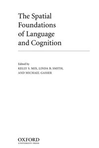 The spatial foundations of language and cognition