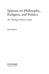 Spinoza on philosophy, religion, and politics